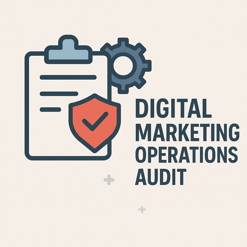 Digital Marketing Operations Audit